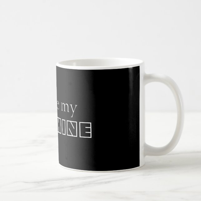 Caneca De Café Personalizado Você é meu preto e branco sunshine (Direita)