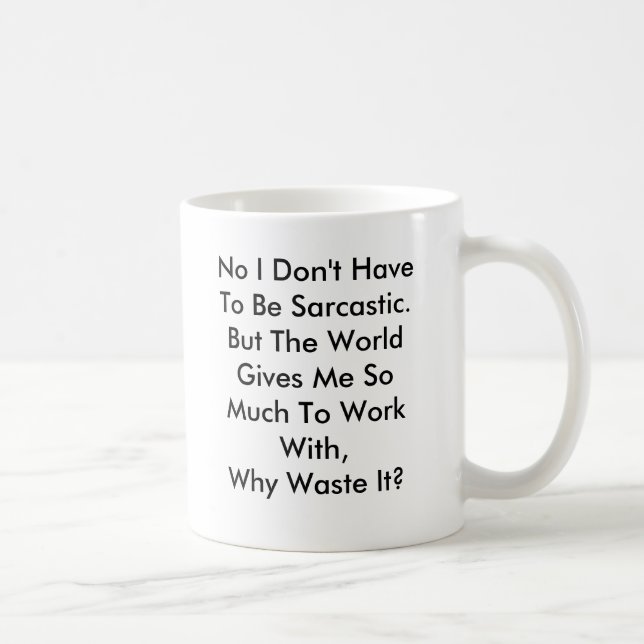 Caneca De Café Personalize o Sarcasm Mug Engraçado (Direita)