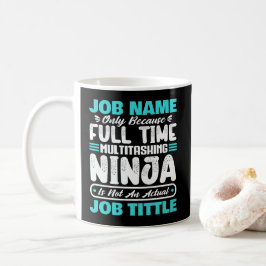 Caneca De Café Personalized Custom Job Title Multitasker Worker
