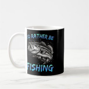 Caneca De Café Pescaria Divertida Eu Preferiria Estar Pescando By