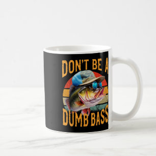Caneca De Café Pescaria-não seja burro B Engraçado