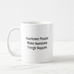 Caneca De Café Pessoas Incríveis Fazem Coisas Incríveis Acontecer