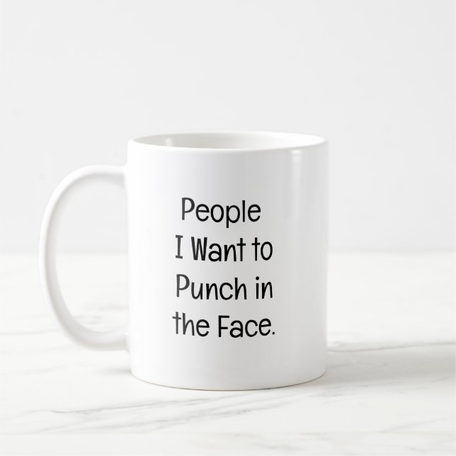 Caneca De Café Pessoas que eu quero socar na cara. (Esquerda)