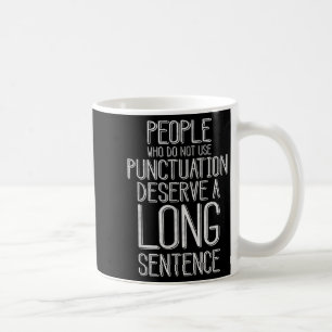 Caneca De Café Pessoas Que Não Usam Pontuação Gramática Engraçada