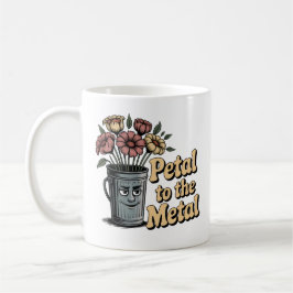 Caneca De Café Petal to the Metal | Chaotic Love Humor with Pun