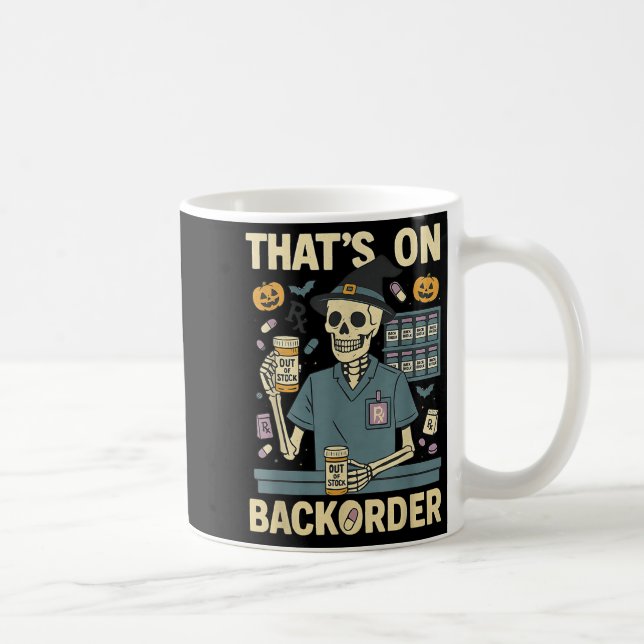 Caneca De Café Pharmacy Tech Skeleton That’s On Backorder Hallowe (Direita)