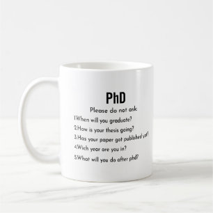 Caneca De Café PhD Mug, por favor, não pergunte ao café Mug