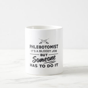 Caneca De Café Phlebotomist Tem Que Fazer Isso Phlebotomy Adora E