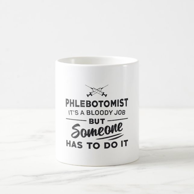 Caneca De Café Phlebotomist Tem Que Fazer Isso Phlebotomy Adora E (Centro)