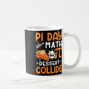 Caneca De Café Pi Day Where Math And Dessert Collide - Math Lover