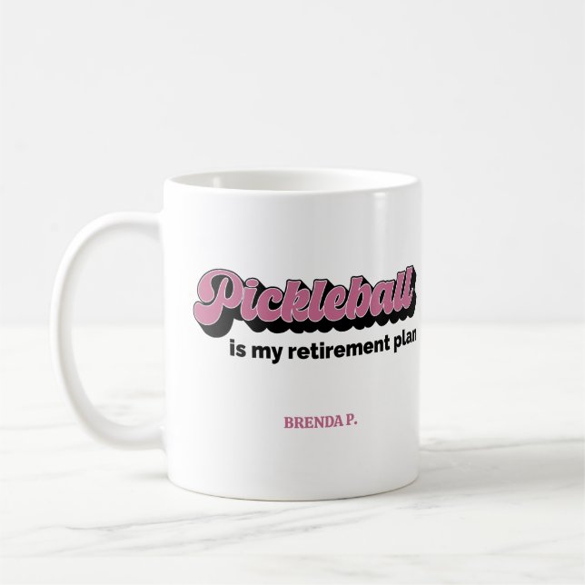 Caneca De Café Pickleball É Meu Plano de Aposentadoria Com Nome (Esquerda)