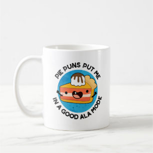 Caneca De Café Pie Puns Me Colocou Em Um Bom Sopro De Comida Boni