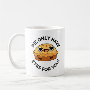 Caneca De Café Pie Só Tem Olhos Para Você, Comida Bonita.