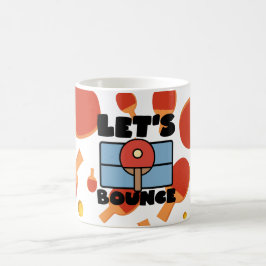 Caneca De Café Ping Pong - Vamos de pino para jogador de Tênis de