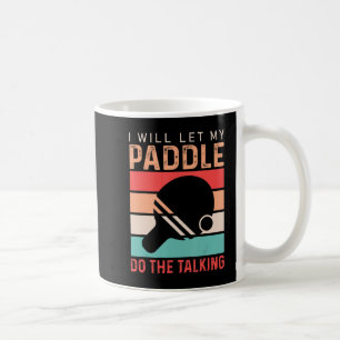 Caneca De Café Ping Pong, vou deixar o meu remo fazer a palestra