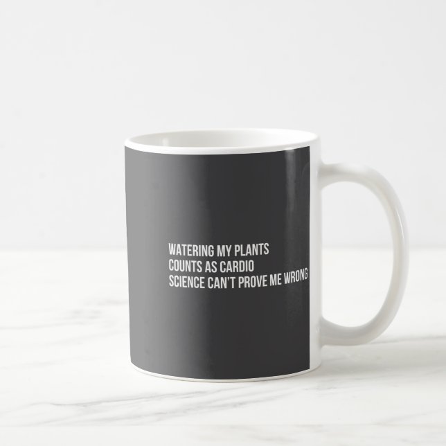 Caneca De Café Plant Humor Funny Gardening Sarcastic Quote  (Direita)