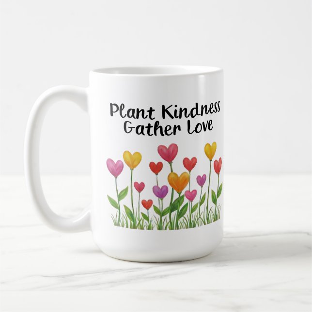 Caneca De Café Plant Kindness Gather Love Valentine Mother's Day  (Esquerda)