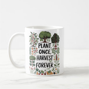 Caneca De Café Planta Uma Vez, Colheita Para Sempre - Comida de F