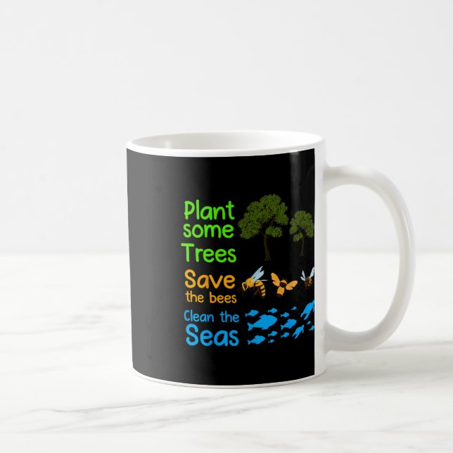 Caneca De Café Plantar Mais Árvores Salva Abelhas Limpando A Natu (Direita)