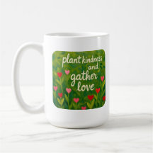 Plante gentileza e colha amor SEJA GENTIL jardinag