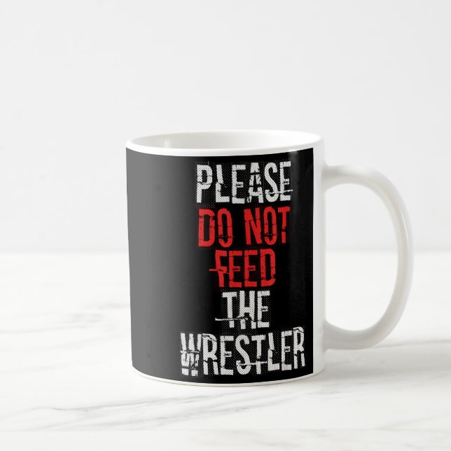Caneca De Café Please Do Not Feed The Wrestler - Wrestling  (Direita)