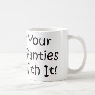 Caneca De Café Pnha sobre seus calcinhas grandes da menina!