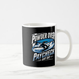 Caneca De Café Pó sobre o Paycheck em qualquer dia Snowboard Wint
