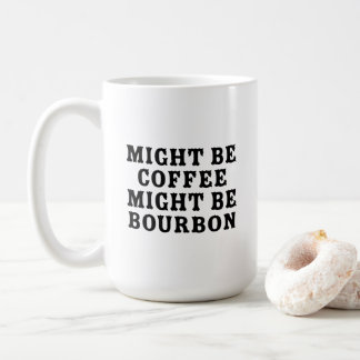 Caneca De Café Pode Ser Café, Pode Ser Bourbon