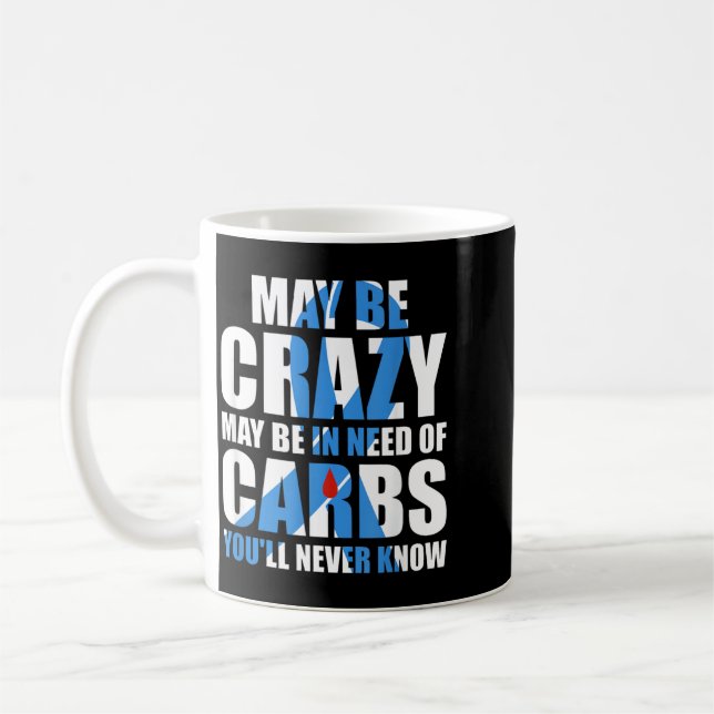 Caneca De Café Pode Ser Louco Pode Precisar de Carboidratos Consc (Esquerda)