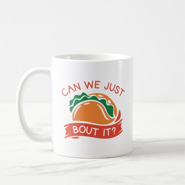 Caneca De Café Podemos Apenas Taco Sobre Isso (Esquerda)
