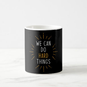 Caneca De Café Podemos Fazer Coisas De Duro Citação Motivaciona