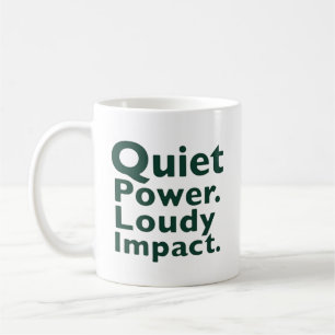 Caneca De Café Poder Silencioso. Impacto Forte.