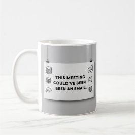 Caneca De Café Poderia Ter Sido um Email – Design Divertido de Ca