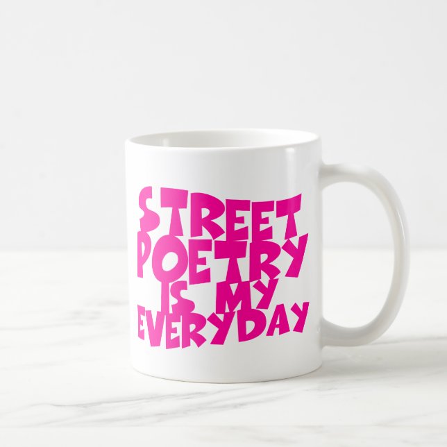 Caneca De Café Poesia Da Rua É Meu Dia A Dia (Direita)