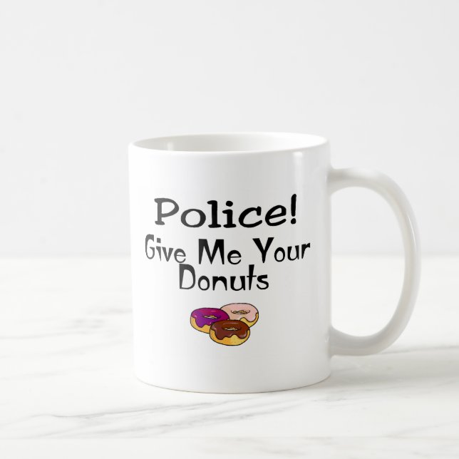 Caneca De Café Polícia! Dê-me suas rosquinhas (Direita)