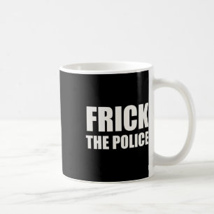 Caneca De Café Polícia Frick - Protesto Engraçado