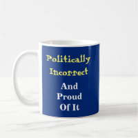 Politicamente Incorreto E Orgulhoso