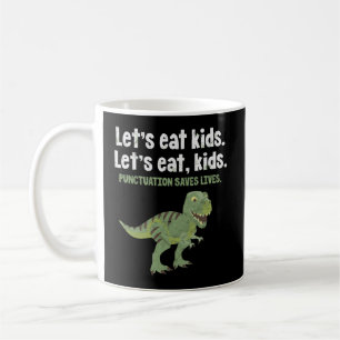 Caneca De Café Pontuação Eat Kids De vamos Salva Vidas Dinossaur