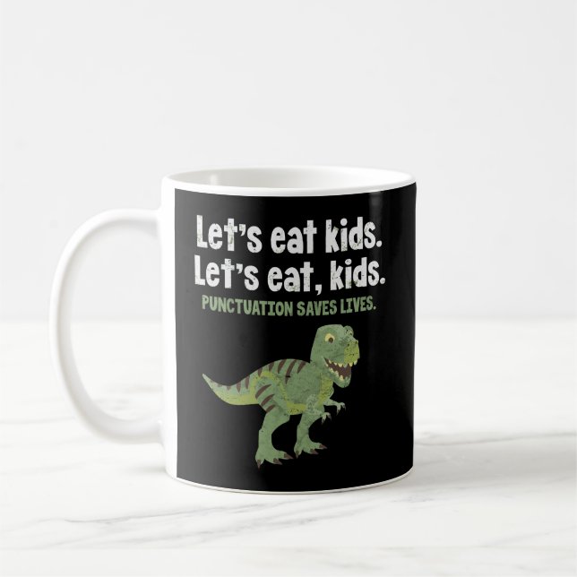 Caneca De Café Pontuação Eat Kids De vamos Salva Vidas Dinossaur  (Esquerda)