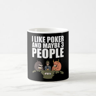 Caneca De Café Pôquer - Eu Gosto de Pôquer E Talvez 3 Pessoas