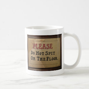 Caneca De Café Por favor não cuspa no assoalho