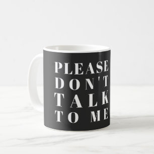 CANECA DE CAFÉ POR FAVOR NÃO ME FALE - PUN WITTY SARCASTICO