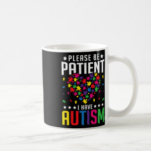 Caneca De Café Por Favor Seja Paciente Eu Tenho Autismo Criança A