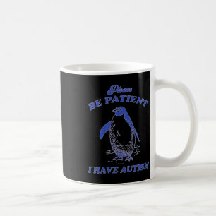 Caneca De Café Por Favor Seja Paciente Eu Tenho Autismo Pinguim