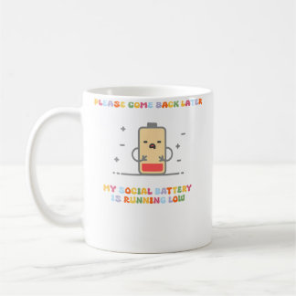 Caneca De Café Por Favor Volte Mais Tarde Minha Bateria Social Es