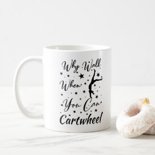 Caneca De Café Por que caminhar quando você pode dar uma cambalho
