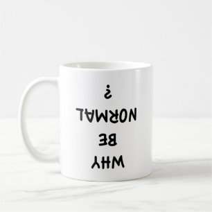 Caneca De Café Por Que Ser Normal? Coffee Mug