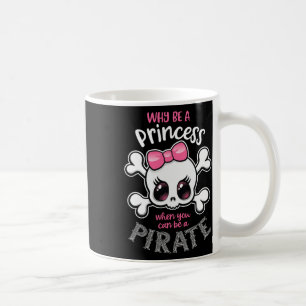 Caneca De Café Por Que Ser Uma Princesa Quando Você Pode Ser Uma