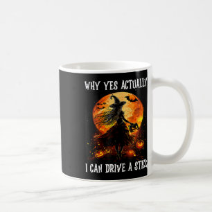 Caneca De Café Por Que Sim, Eu Posso Dirigir Uma Bruxa De Uma Mul