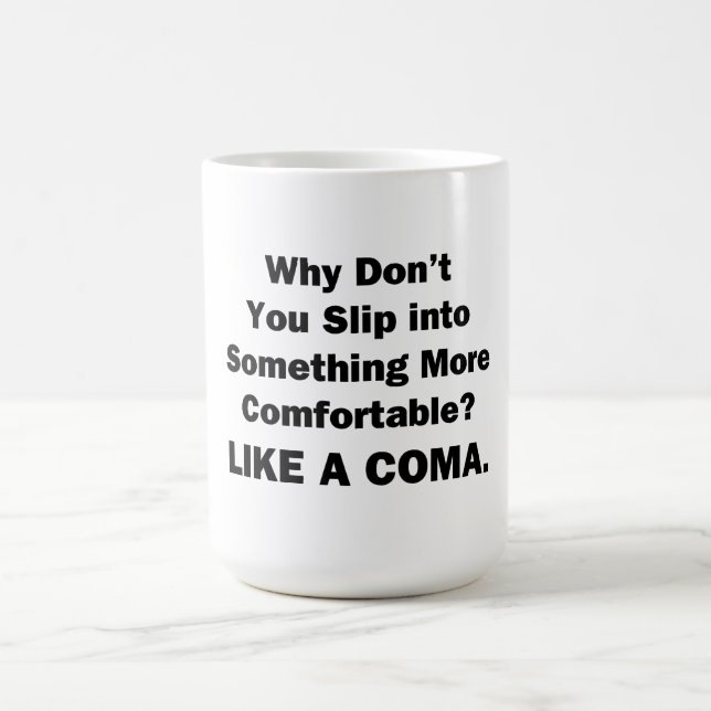 Caneca De Café Por que você não vira algo mais confortável? (Centro)